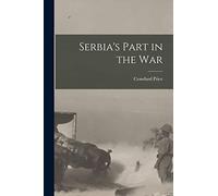 Serbia's Part in the War