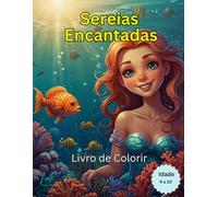 Sereias Encantadas: Livro de Colorir