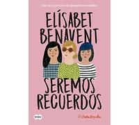 Seremos recuerdos / We Will Become Memories: 2 (Canciones y recuerdos)