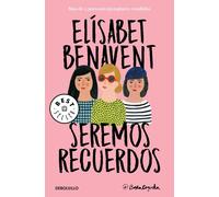 Seremos recuerdos / We Will Become Memories by El?sabet Benavent (Spanish) Paper