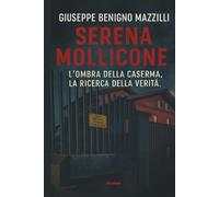SERENA MOLLICONE: L’Ombra della Caserma, la Ricerca della Verità (Realmente Accaduto)