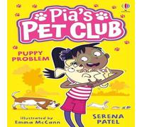 Serena Patel Pia's Pet Club: Puppy Problem Paperback Book Serena Patel Multicolor