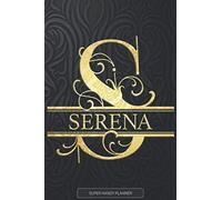 Serena: Serena Name Planner, Calendar, Notebook ,Journal, Golden Letter Design With The Name Serena