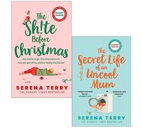 Serena Terry Collection 2 Books Set (The Sh!te Before Christmas & The Secret Life of an Uncool Mum)