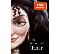 Serena Valentin Disney Villains 5: Das verzauberte Haar: Das Märchen (Hardback)