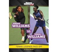 Serena Williams Vs. Venus Williams : Tennis Legends Fac - NEW Karen Bischer 202
