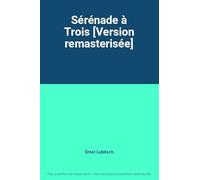 Sérénade à trois [Édition remasterisée]