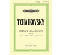 Tchaikovsky: Sérénade Mélancolique Op.26 (Violin and Piano) (EP4333): For Violin and Orchestra (Edition Peters)