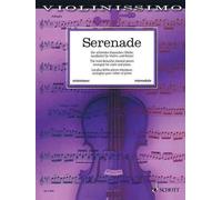 Serenade: The Most Beautiful Classical Works Arranged for Violin and Piano by Ha