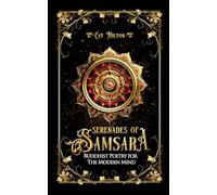 Serenades of Samsara: Buddhist Poetry for the Modern Mind