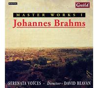 Serenata Voices / David Beavan – Johannes Brahms: Master Works I – Guild