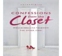 Serendipity Confessions from the Closet: Would You Like to Know the Other in White Serendipity White