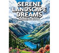 Serene Landscape Dreams Coloring Book: 38 Peaceful Nature Pages with Open Land, Soft Horizons, and Scenic Outdoor Beauty - Ideal for Relaxing ... & Cottage Life Collection by Amicia Moreno)