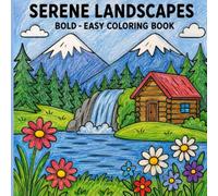 Serene Landscapes Coloring Book: Simple Scenic Views for Stress Relief