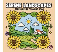 Serene Landscapes - Stress Relief Coloring Book for Teens and Adults: 40 Bold & Easy Peaceful Landscape Designs to Calm Your Mind (Calm Escape Collection)
