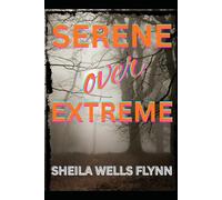 Serene Over Extreme: A Self-Help Guide to Understanding and Managing Anger (Self-Help Series)