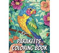 Serene Parakeets Coloring Book for Adults: 50 Relaxing Parakeet Designs to Color | Single-Sided Pages | Large 8.5 x 11 Format