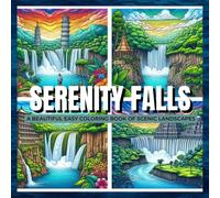 Serene Waterfalls: A Beautiful Easy Adult Coloring Book of Scenic Landscapes: 55 Famous Waterfalls from Around the World for Mindful Coloring and Relaxation, 8.5*8.5" 110 Pages