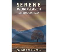 Serene Word Search Puzzle Book: Serene & Relaxing Word Searches with Easy-to-Read Print | 50+ Soothing Puzzles for Calm and Peace | Perfect for Vacations, Holidays & Breaks | 6x9 Inches, 110 Pages