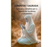 Serenitat sagrada: Una guia completa per a l'oració de les dones musulmanes
