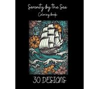 Serenity by the Sea: Relaxing Nautical Coloring book for Adults