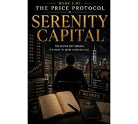 Serenity Capital: 2 (The Price Protocol)
