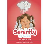 Serenity for Serena: Serena loves to jump rope and play make-believe. But when she doesn’t get her way, a big storm cloud appears.