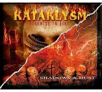 Serenity In Fire/Shadows & Dust, Kataklysm, New