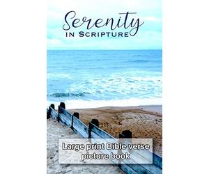 Serenity in Scripture: Large print bible verse picture book for seniors, Dementia, Parkinson's or Alzheimer's patients or those with visual impairment ... God - View over the North sea cover image