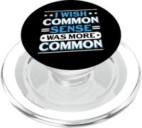 Serenity Instead of Annoying His Common Sense PopSockets PopGrip for MagSafe