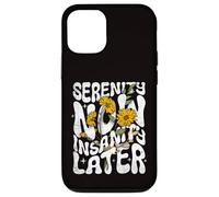 Serenity Now Insanity Later Funny Saying Graphic Quote Case for iPhone 12/12 Pro