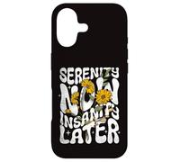 Serenity Now Insanity Later Funny Saying Graphic Quote Case for iPhone 17