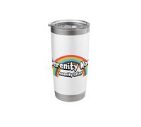 Serenity Now Insanity Later Stainless Steel Insulated Tumbler
