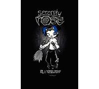 Serenity Rose Volume One: Working Through the Negativity: Volume 1