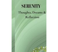 SERENITY: Thought, Dreams & Reflections