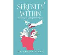 Serenity Within: A Journey To Lasting Mental Peace