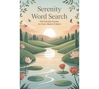 Serenity Word Search: 100 Puzzles for Clarity & Stillness