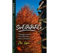 #SerEsPaPeFiCo: Thoughts, Poetry and Reflections of a Proselyte
