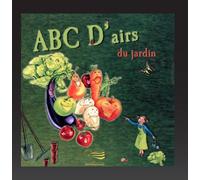 Serge Folie, Claudie Chapgier - Abc d'airs du jardin