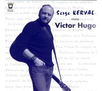 Serge Kerval - Chante Victor Hugo