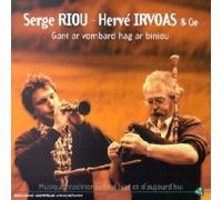 Serge Riou & Hervé Irvoas - Gant Ar Vombard Hag Ar...
