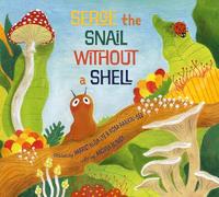 Serge the Snail Without a Shell
