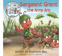 Sergeant Grant the Army Ant (The Zooples Series)