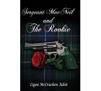 Sergeant MacNeil and The Rookie