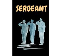 Sergeant's Journal: A Tactical Notebook for Leadership and Reflection: Army Leaders Book: Military Notebook | NCO Creed | Soldiers Creed | Army ACFT | ... | 2023 & 2024 Planner | 6in x 9in, 120 Pages