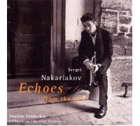 SERGEI NAKARIAKOV - ECHOES FROM THE PAST CD 12 TRACKS SOLO TRUMPET MOZART NEW