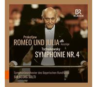 Symphonieorchester des Bayerischen Rundfunks; Sir Georg Solti - Sergej Prokofjew: Romeo und Julia; Pyotr Ilyich Tschaikowsky: Symphony No. 4