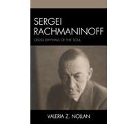Sergei Rachmaninoff: Cross Rhythms of the Soul