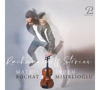 Mathis Rochat; Erdem Misirlioglu - Rachmaninoff Stories