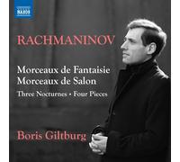 Boris Giltburg – Rachmaninov: Morceaux de Fantaisie; Morceaux de Salon; Three Nocturnes – NAXOS